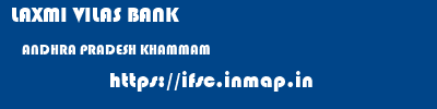 LAXMI VILAS BANK  ANDHRA PRADESH KHAMMAM    ifsc code